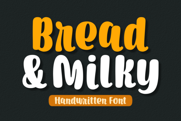 Bread and Milky: A Sweet and Adorable Font for Joyful Designs