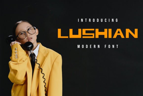 Lushian: A Bold Statement in Modern Typography